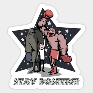 Stay Positive any time Sticker